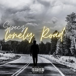Dengarkan Lonely Road (Explicit) lagu dari A Fly Straight dengan lirik