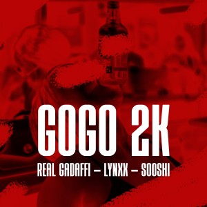 收聽Real Gadaffi的Gogo 2k歌詞歌曲