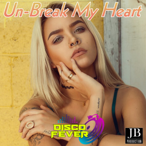 ดาวน์โหลดและฟังเพลง Unbreak My Heart พร้อมเนื้อเพลงจาก Disco Fever