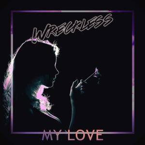 Album My Love from Wreckless