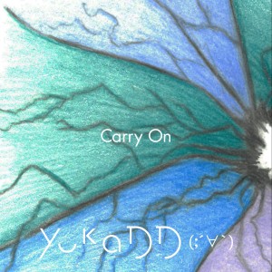 ดาวน์โหลดและฟังเพลง Carry On (English Version) พร้อมเนื้อเพลงจาก yukaDD