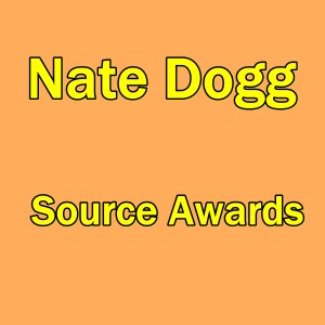 ดาวน์โหลดและฟังเพลง Source Awards พร้อมเนื้อเพลงจาก Nate Dogg