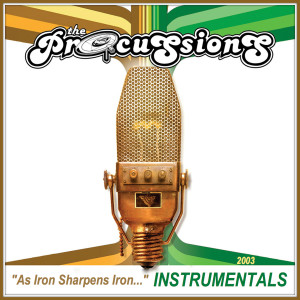 The Procussions的專輯As Iron Sharpens Iron (Instrumental)