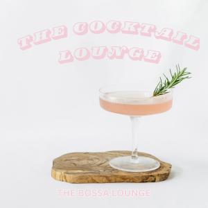 The Bossa Lounge的专辑The Cocktail Lounge
