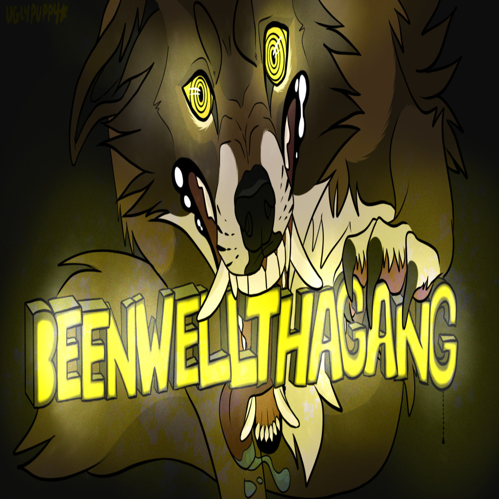 Beenwellthagang (Explicit)