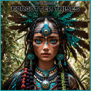 Listen to Forgotten Tribes song with lyrics from EVƏRNOISE