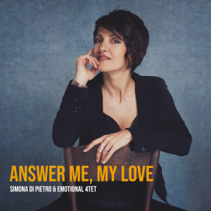 Simona Di Pietro的專輯Answer Me, My Love