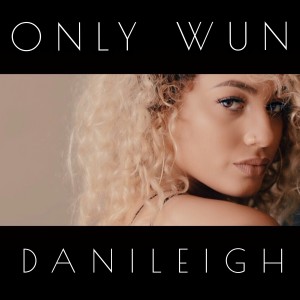 Album Only Wun - Single from DaniLeigh