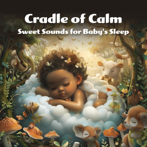 อัลบัม Cradle of Calm: Sweet Sounds for Baby's Sleep ศิลปิน James Daniel