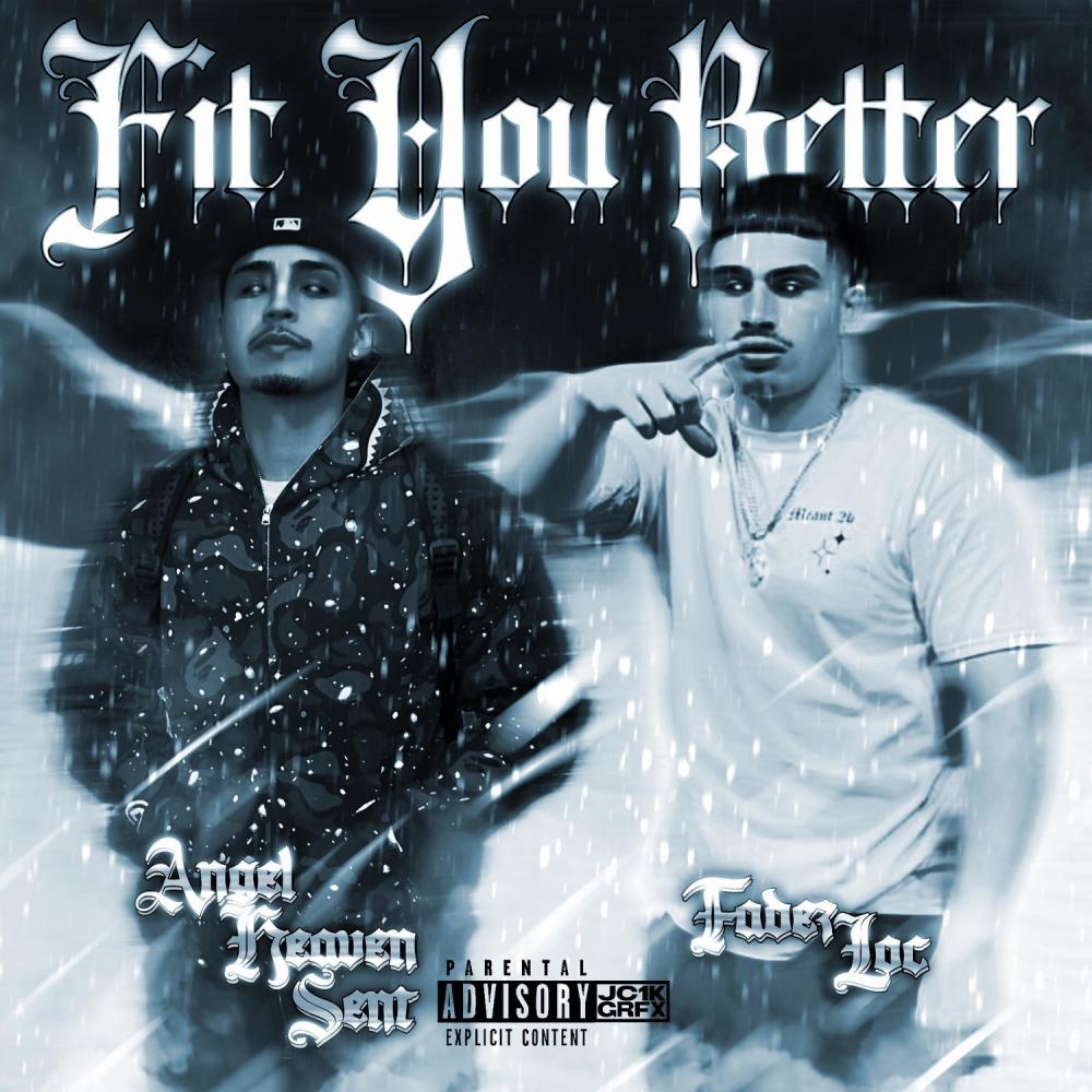 Fit You Better (feat. Fadez Loc) (Explicit)