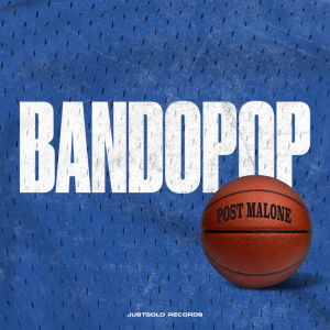 收聽Bando Pop的Post Malone (Explicit)歌詞歌曲