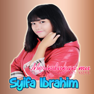 收聽Syifa Ibrahim的Merindukanmu歌詞歌曲