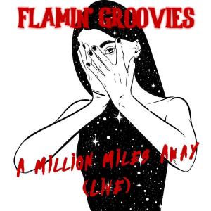 Flamin' Groovies的專輯Million Miles Away (Live)