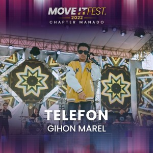 Listen to Telefon (Move It Fest 2022 Chapter Manado) song with lyrics from Gihon Marel
