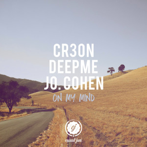 Dengarkan On My Mind (Radio Edit) lagu dari Cr3on dengan lirik