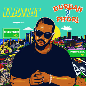 Mawat的專輯Durban 2 Pitori