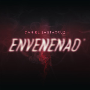 อัลบัม Envenenao ศิลปิน Daniel Santacruz