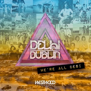 Delhi 2 Dublin的專輯We're All Desi