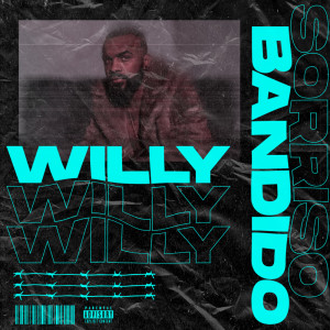 Sorriso bandido (Explicit) dari Willy