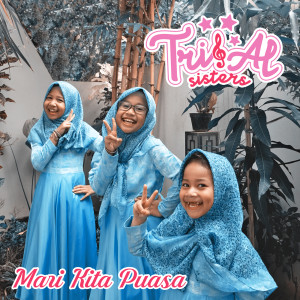 Listen to Mari Kita Puasa song with lyrics from Trial Sisters