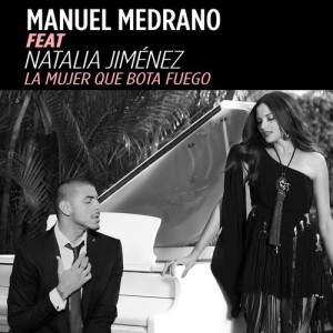 收聽Manuel Medrano的La mujer que bota fuego (feat. Natalia Jiménez)歌詞歌曲