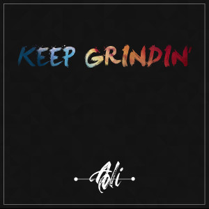 Listen to Keep Grindin' song with lyrics from Ali