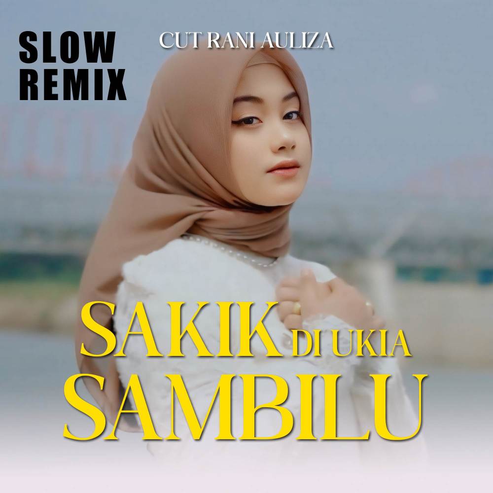 Sakik Di Ukia Sambilu (Slow Remix)