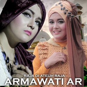 Album RAJA DI ATEUH RAJA from Armawati Ar
