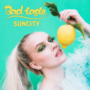 ดาวน์โหลดและฟังเพลง Bad Taste พร้อมเนื้อเพลงจาก Suncity