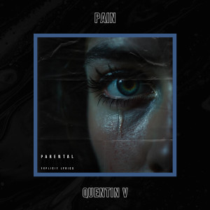Listen to Pain (Explicit) song with lyrics from Quentin V