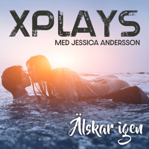 Xplays的專輯Älskar igen