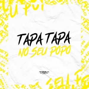 Album TAPA TAPA NO SEU POPO (Explicit) from DJ BN