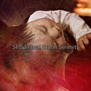 Rain Sounds & White Noise的專輯34 Spiritual Storm Serenity