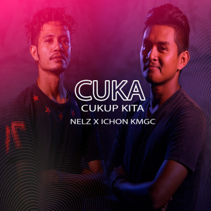 อัลบัม CUKA (Cukup Kita) ศิลปิน Nelz SRC