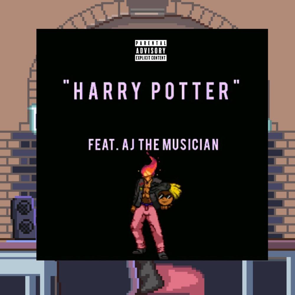 HARRY POTTER (feat. AJ the Musician) (Explicit)