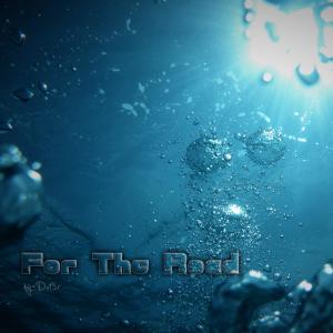 ดาวน์โหลดและฟังเพลง For The Road พร้อมเนื้อเพลงจาก Dxt3r