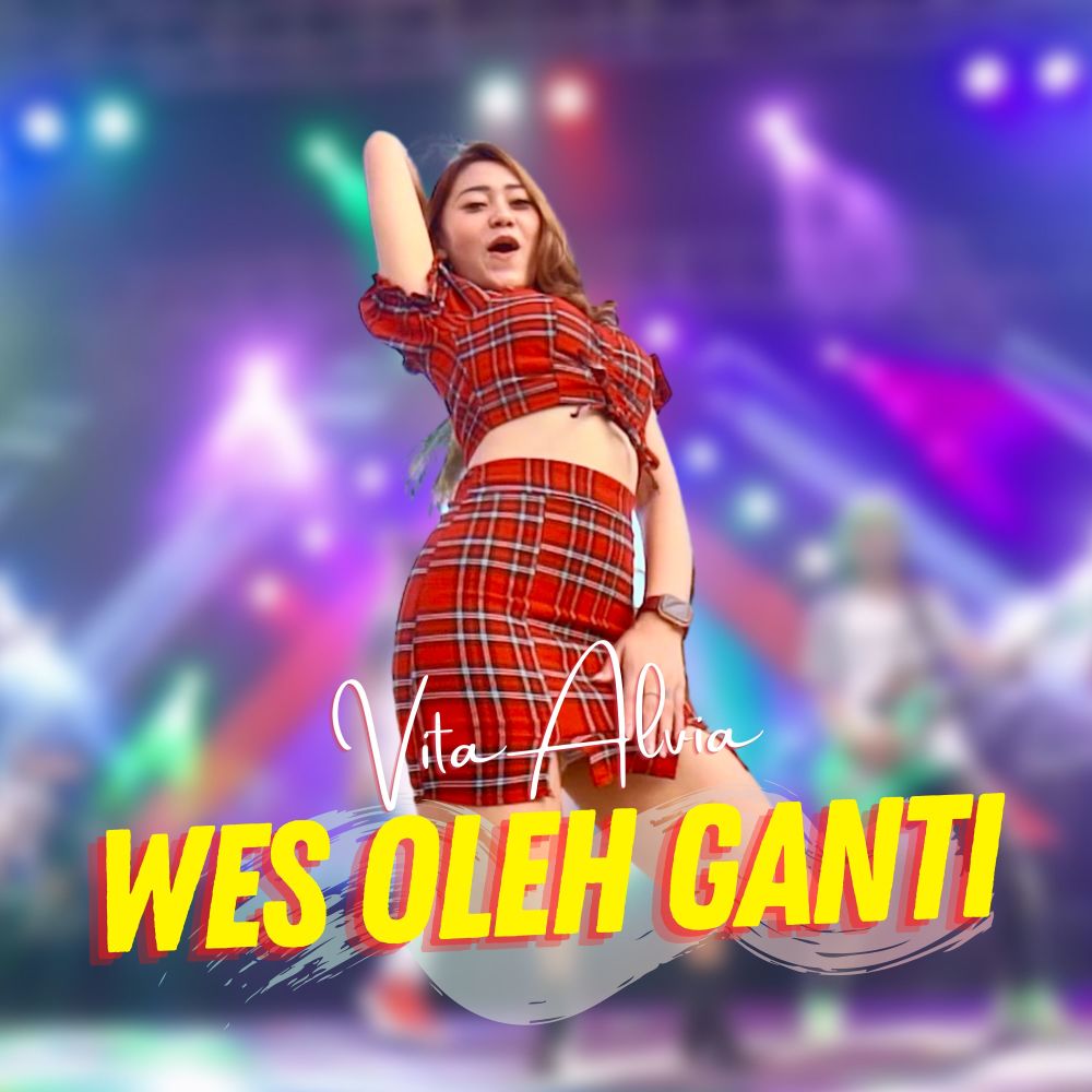 Wes Oleh Ganti