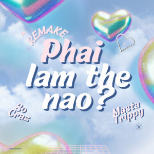 Listen to PHẢI LÀM THẾ NÀO? song with lyrics from So Craz