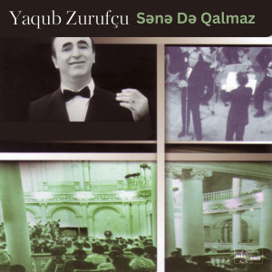 Album Sənə Də Qalmaz from Yaqub Zurufçu