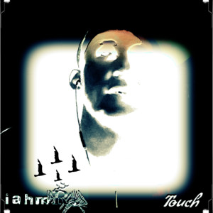 Album Touch (Explicit) from iahmRa