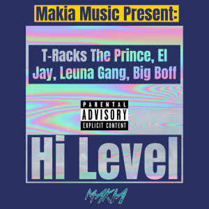 收聽Makia Music的Hi Level (Explicit)歌詞歌曲