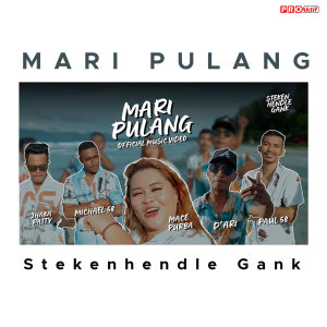 Dengarkan lagu Mari Pulang nyanyian Stekenhendle Gank dengan lirik
