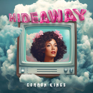 Album Hideaway oleh Common Kings