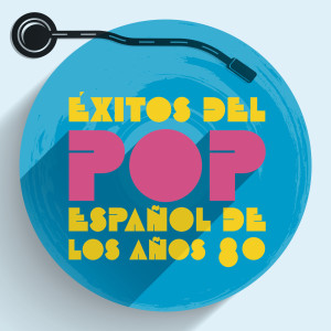Various Artists的專輯Éxitos del Pop Español de los Años 80