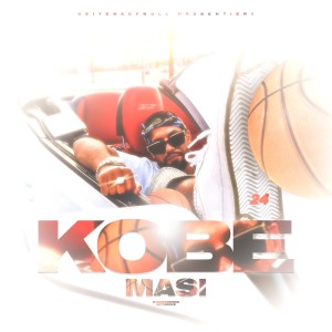 ดาวน์โหลดและฟังเพลง KOBE (Explicit) พร้อมเนื้อเพลงจาก Masi