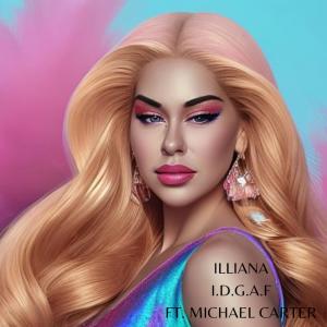 收聽Illiana的I.D.G.A.F (feat. MICHAEL CARTER)歌詞歌曲