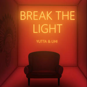 ดาวน์โหลดและฟังเพลง Break the light (feat. LIHI) พร้อมเนื้อเพลงจาก Yutta