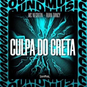 Listen to Culpa do Creta (Explicit) song with lyrics from MC Negritin