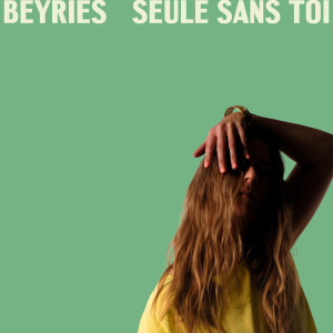 BEYRIES的專輯Seule sans toi
