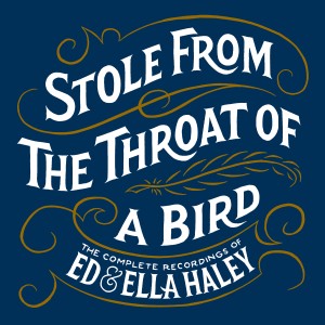 Ed Haley的專輯Stole from the Throat of a Bird
